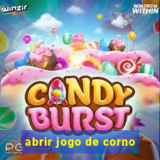 abrir jogo de corno